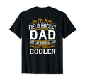 Field Hockey Dad Im Dad T Shirts F517 T-Shirt - Trendy Graphic Men Women - T-Shirt, Sweatshirt, Hoodie