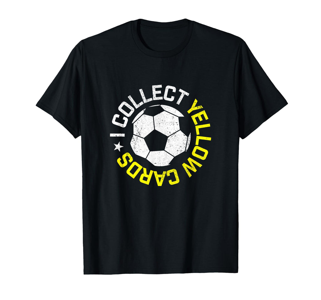 I Collect Yellow Cards Funny Soccer T-Shirt - Minimalist Print Unisex - T-Shirt, Sweatshirt, Hoodie