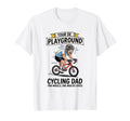 Tour De Playground Cycling Dad T-Shirt - Casual Everyday Wear for Adults - T-Shirt, Sweatshirt, Hoodie