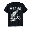 Funny Golf We Be Clubbing T-Shirt - Minimalist Print Men Women - T-Shirt, Sweatshirt, Hoodie