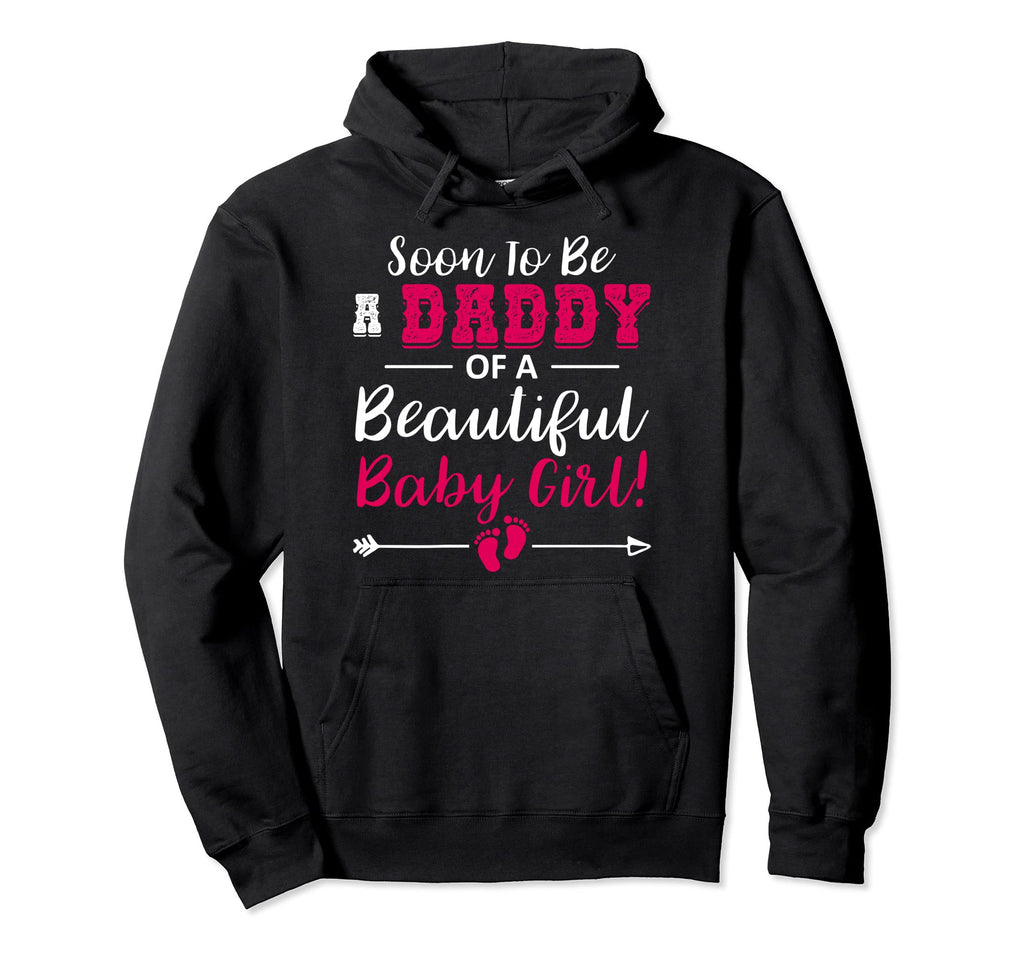 Soon To Be Daddy Expecting Father Hoodie - Casual Everyday Wear Men Women - T-Shirt, Sweatshirt, Hoodie