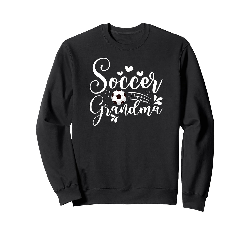 Soccer Grandma Soccer Player Sweatshirt - Fun Novelty Design Unisex - T-Shirt, Sweatshirt, Hoodie