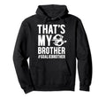 Proud Soccer Goalie Brother Soccer Hoodie - Streetwear Style Unisex - T-Shirt, Sweatshirt, Hoodie