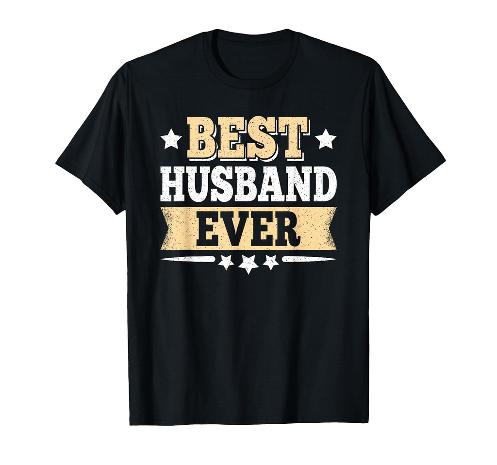 Best Husband Ever Funny Dad Fathers Day T-Shirt - Graphic Print for Adults - T-Shirt, Sweatshirt, Hoodie