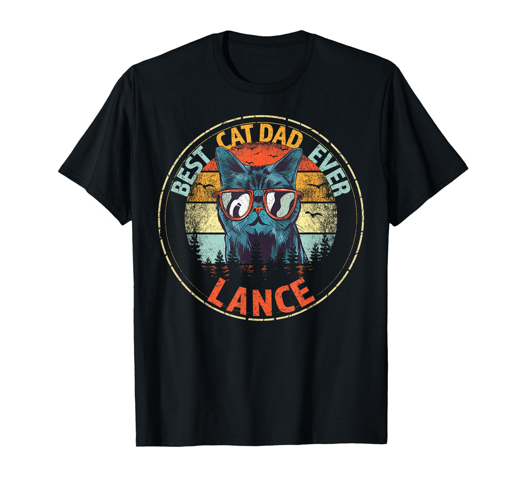 Lance Best Cat Dad Ever Funny Custom T-Shirt - Streetwear Style Unisex - T-Shirt, Sweatshirt, Hoodie