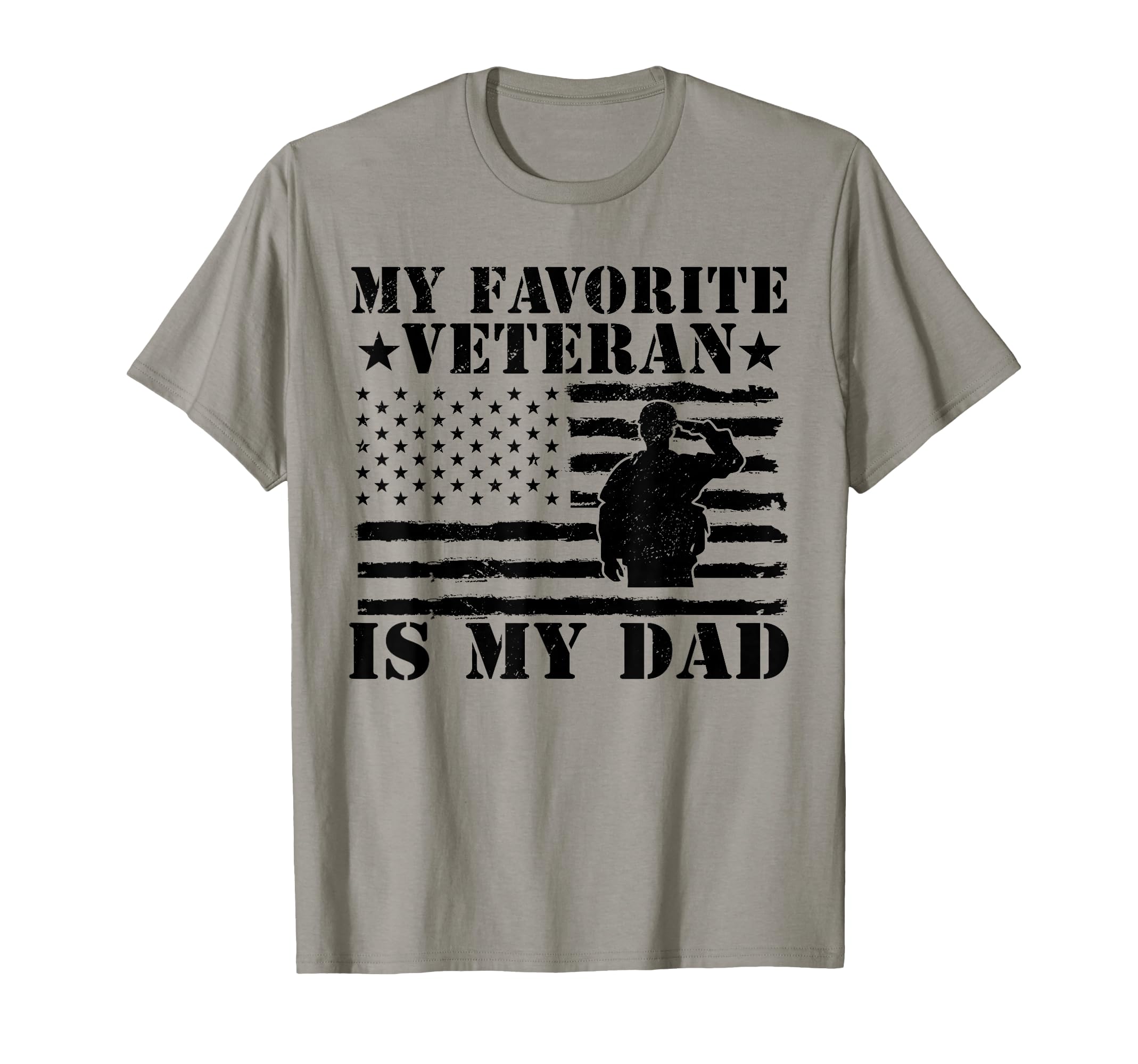 My Favorite Veteran Is Dad Veterans Day T-Shirt - Trendy Graphic Men Women - T-Shirt, Sweatshirt, Hoodie