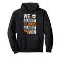 Almost Always Win Sports Football Ball Hoodie - Novelty Apparel Men Women - T-Shirt, Sweatshirt, Hoodie