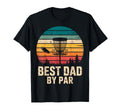 Best Dad Par Disc Golf Basket Golfer T-Shirt - Novelty Apparel Unisex - T-Shirt, Sweatshirt, Hoodie