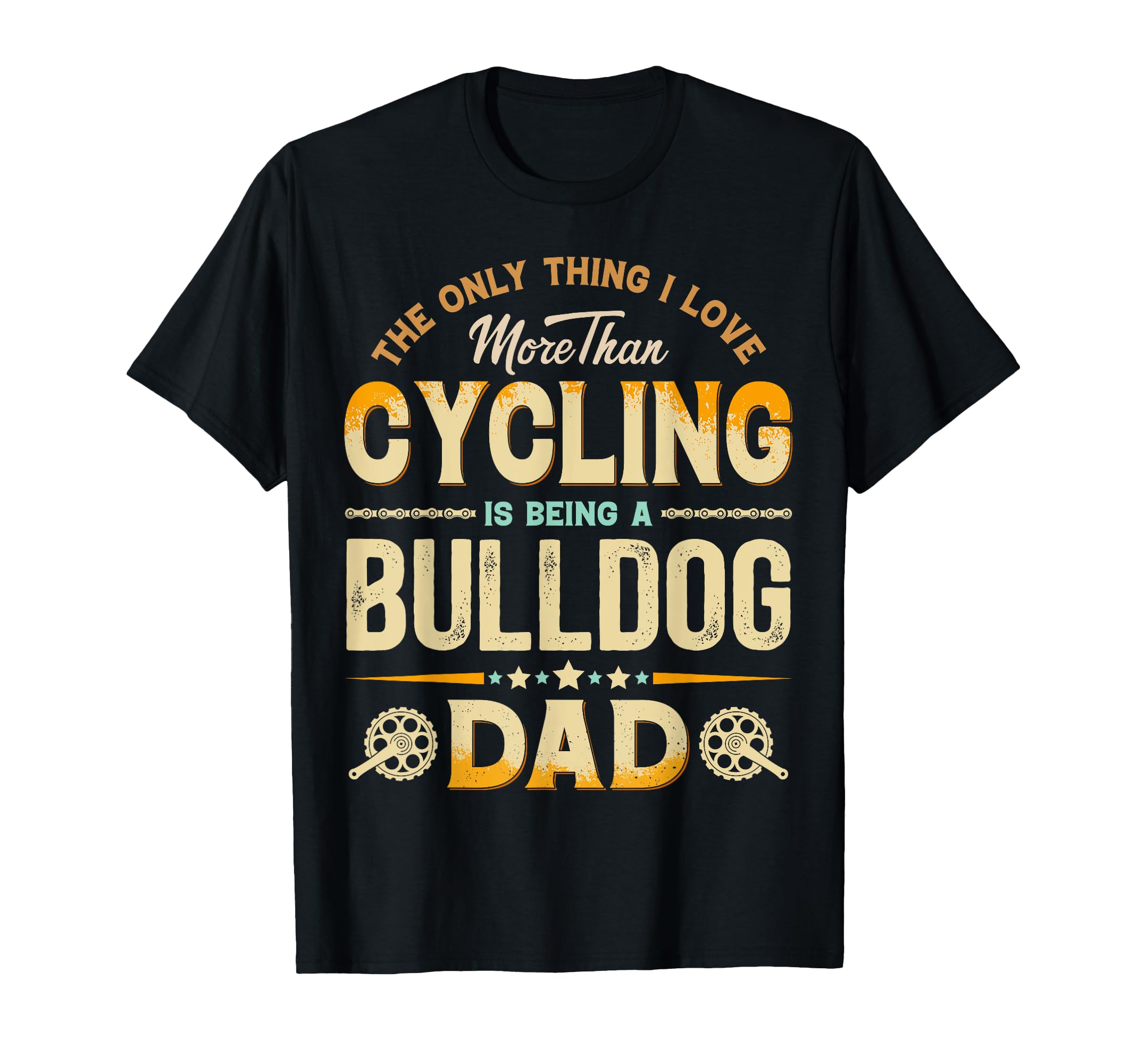 Funny Cycling Fathers Day Bulldog Dad T-Shirt - Streetwear Style Men Women - T-Shirt, Sweatshirt, Hoodie