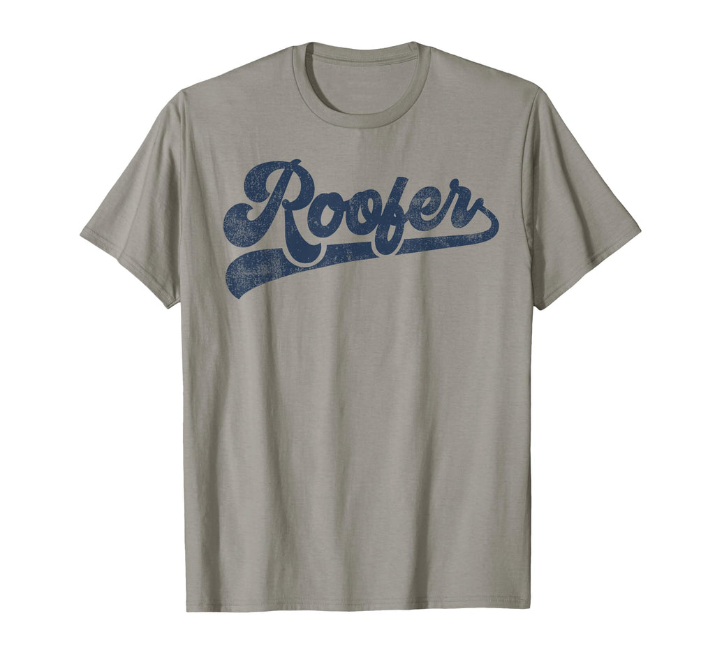 Roofer Gifts Store T-Shirt - Unique Graphic Men Women - T-Shirt, Sweatshirt, Hoodie