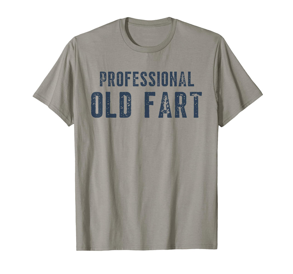 Funny Grandpa Dad Uncle Birthday T-Shirt - Novelty Apparel for Adults - T-Shirt, Sweatshirt, Hoodie