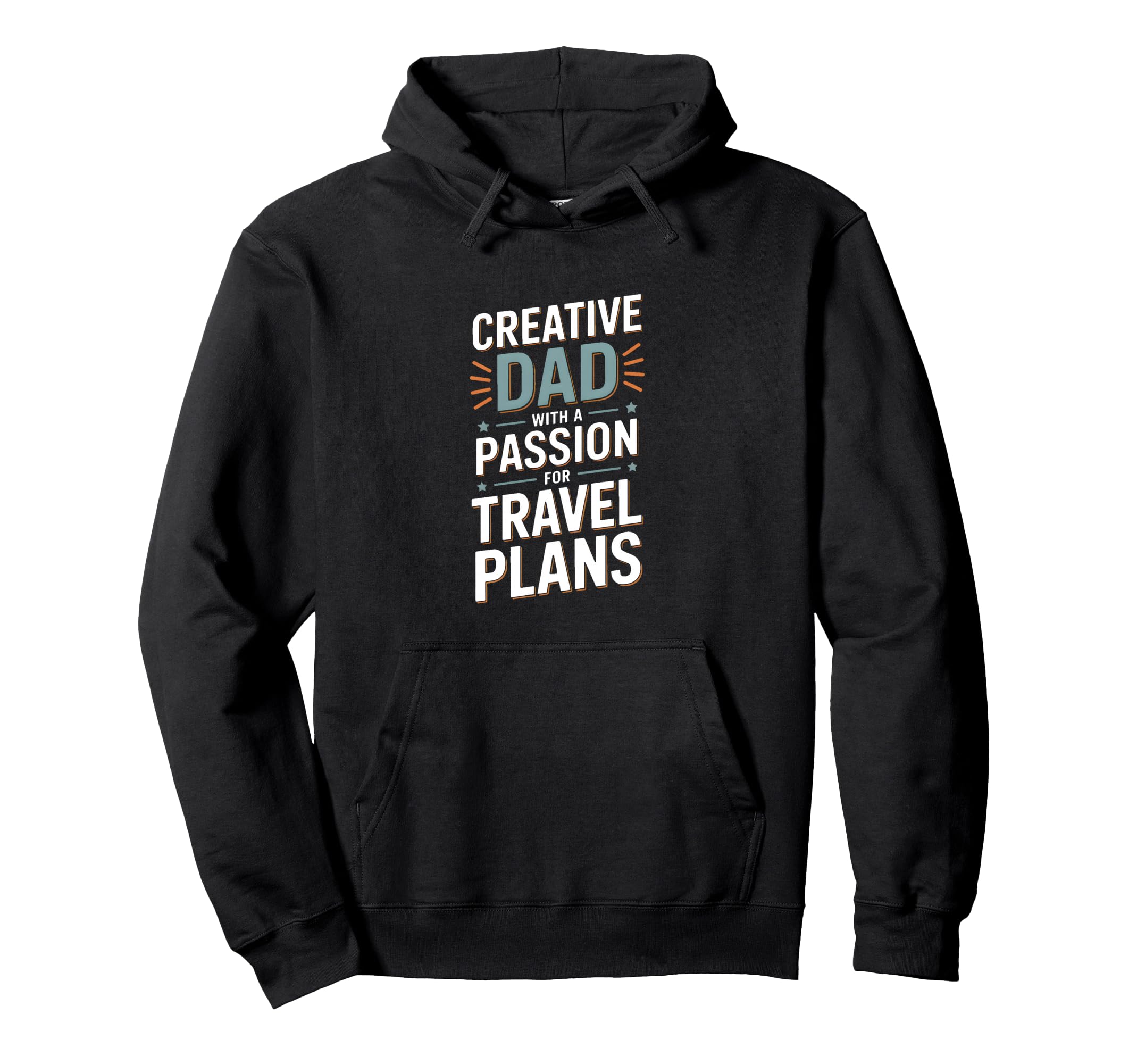 Creative Dad Passion Travel Plans Hoodie - Aesthetic Graphic for Adults - T-Shirt, Sweatshirt, Hoodie