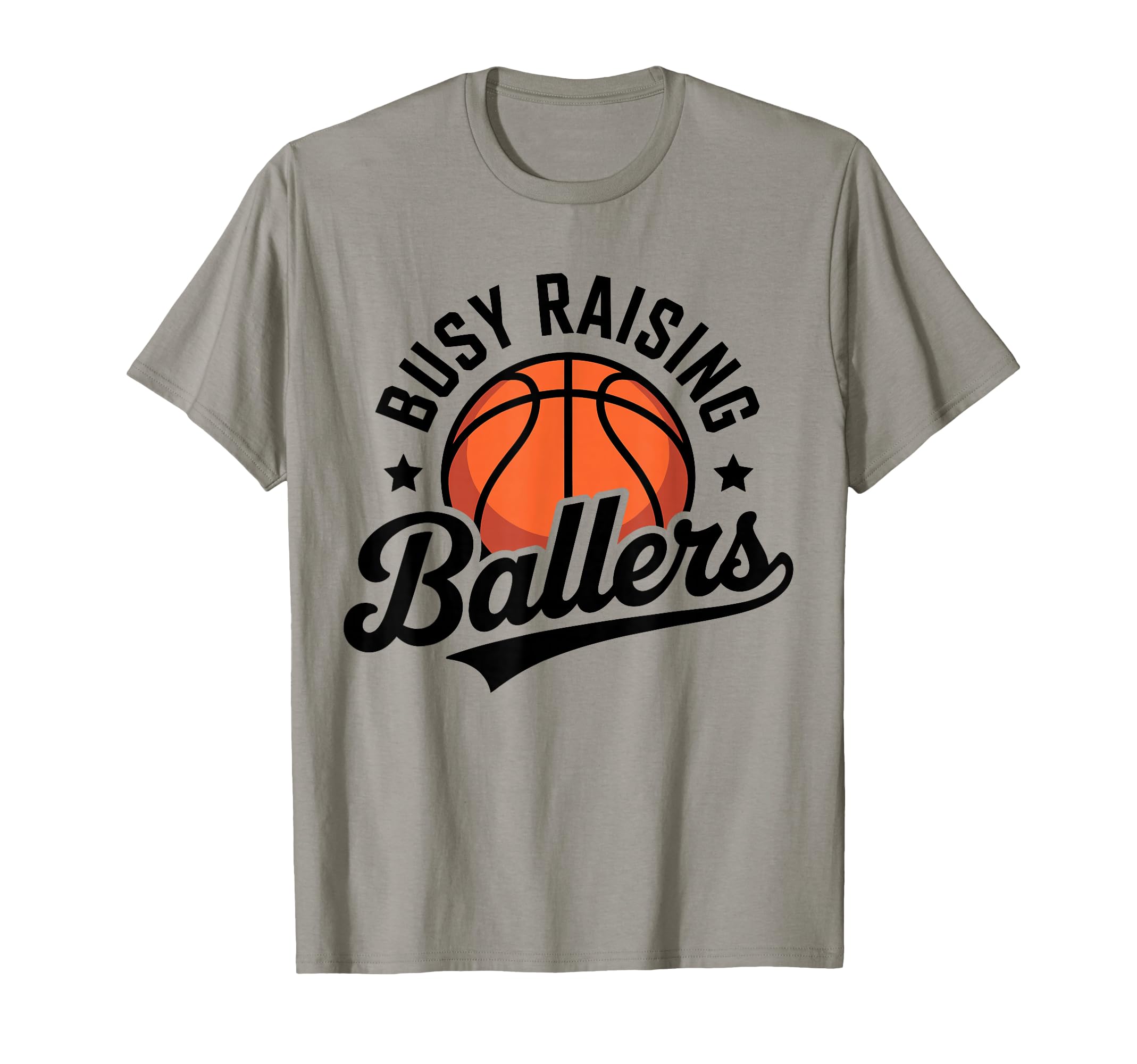 Busy Raising Ballers Funny Basketball T-Shirt - Unique Graphic for Adults - T-Shirt, Sweatshirt, Hoodie