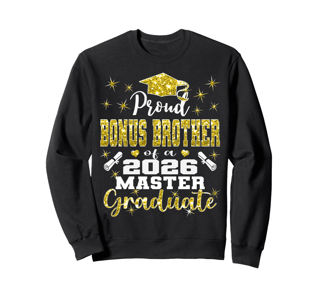 Proud Bonus Brother 2026 Class Sweatshirt - Streetwear Style for Adults - T-Shirt, Sweatshirt, Hoodie