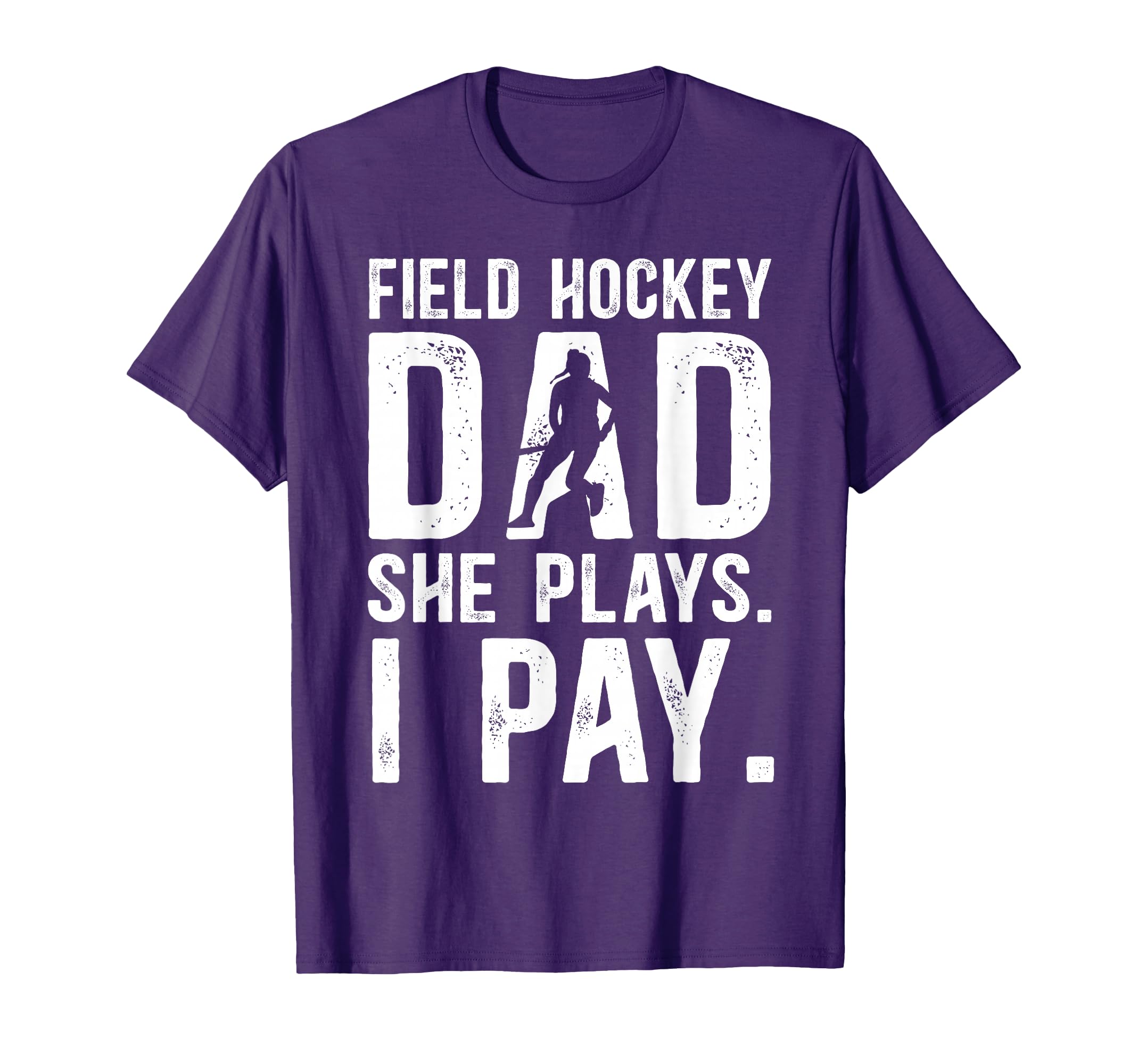Funny Field Hockey Dad Field Hockey T-Shirt - Graphic Print for Adults - T-Shirt, Sweatshirt, Hoodie