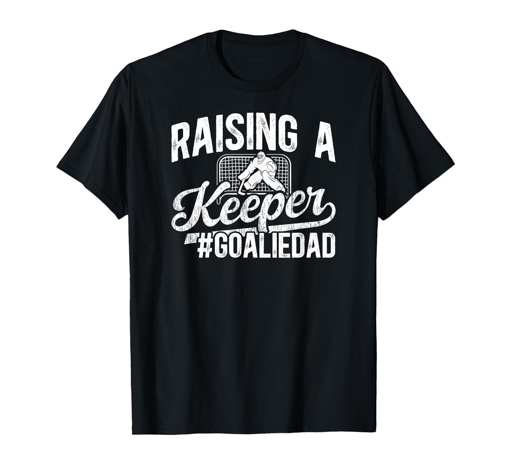 Raising Keeper Hockey Goalie Dad Ice T-Shirt - Custom Art Print for Adults - T-Shirt, Sweatshirt, Hoodie