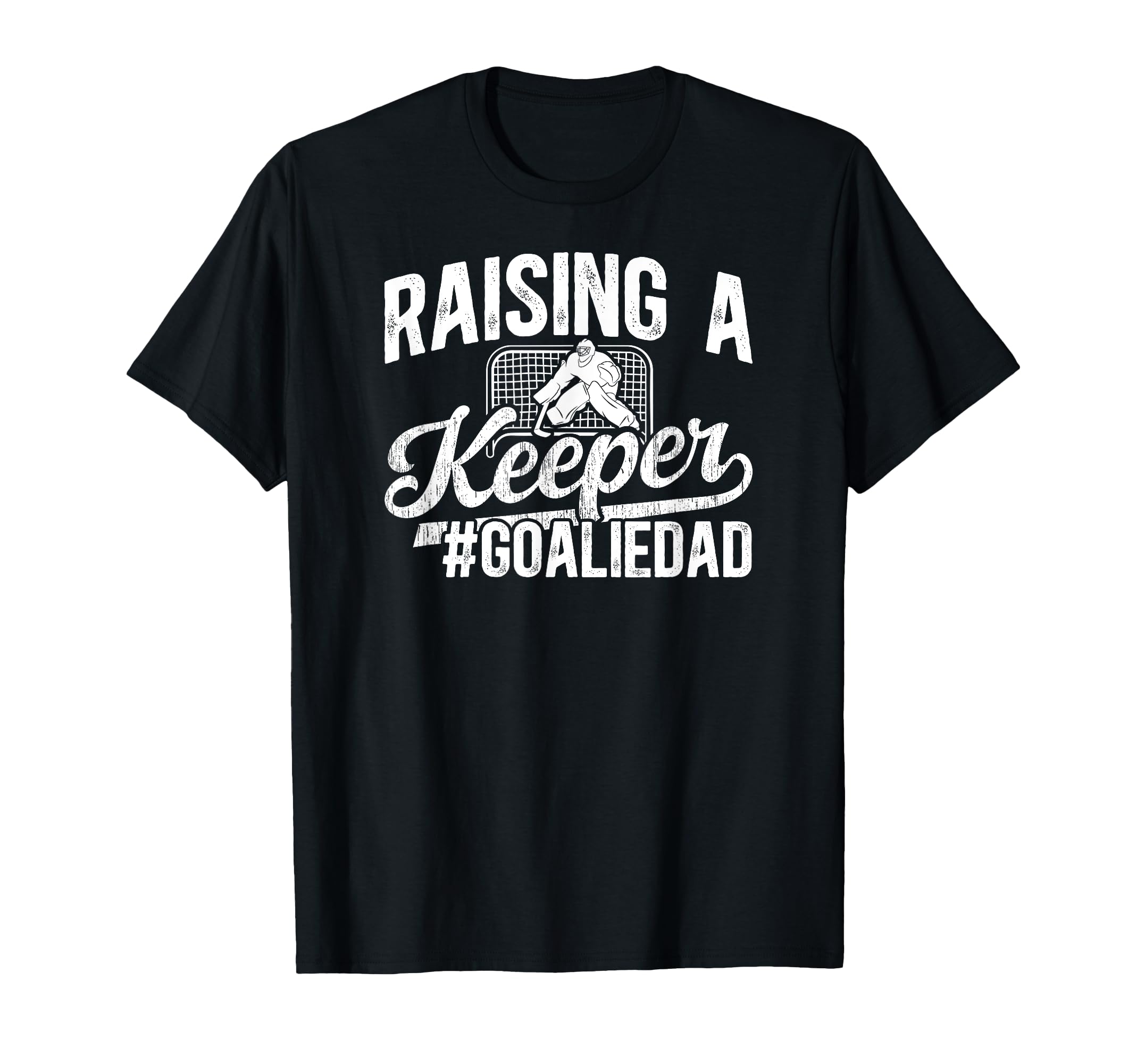 Raising Keeper Hockey Goalie Dad Ice T-Shirt - Custom Art Print for Adults - T-Shirt, Sweatshirt, Hoodie