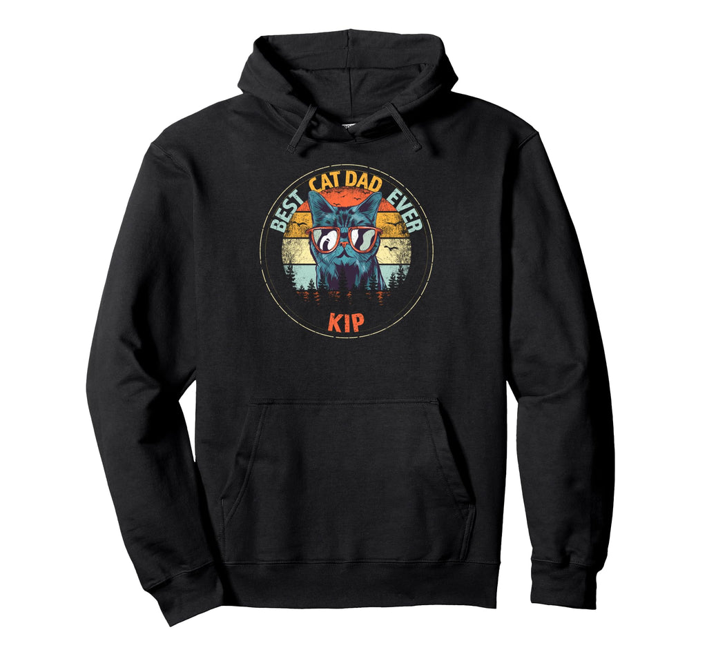Kip Best Cat Dad Ever Funny Custom Hoodie - Minimalist Print Men Women - T-Shirt, Sweatshirt, Hoodie