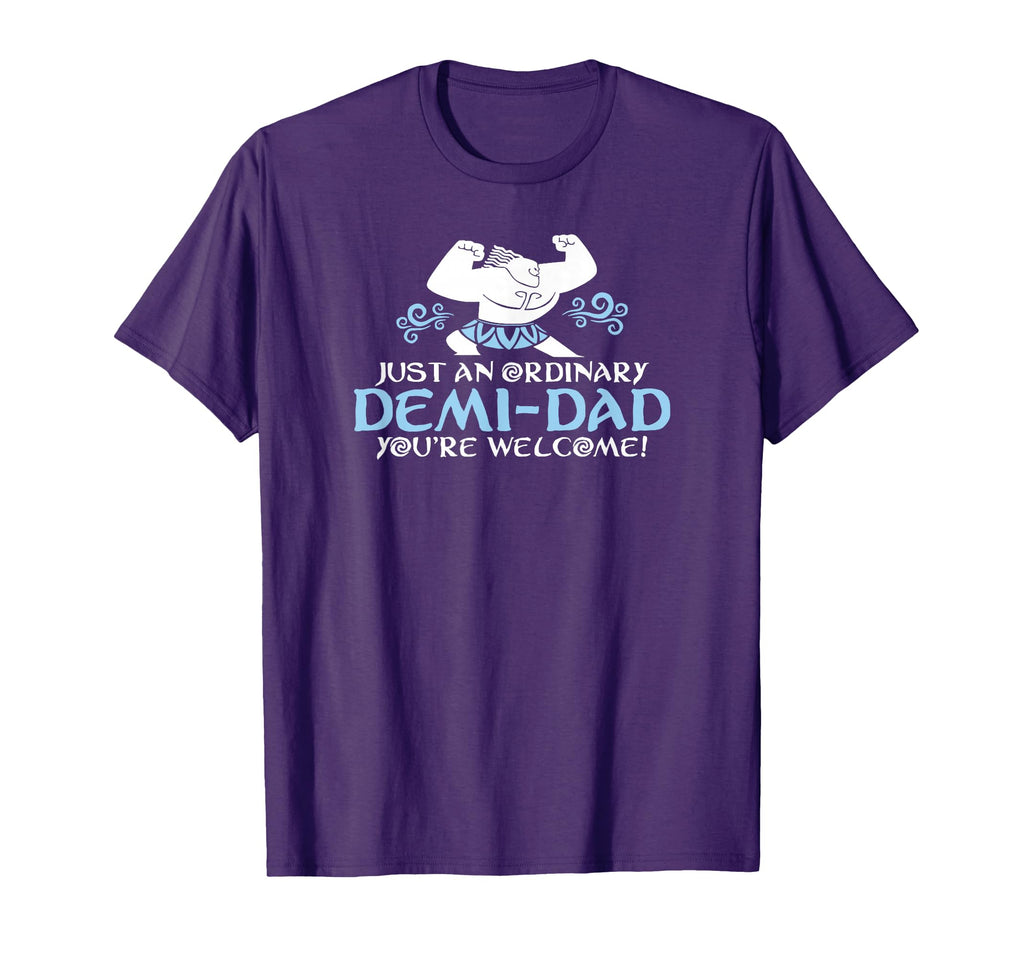 Just Ordinary Demi Dad Youre Welcome 2 T-Shirt - Novelty Apparel Men Women - T-Shirt, Sweatshirt, Hoodie