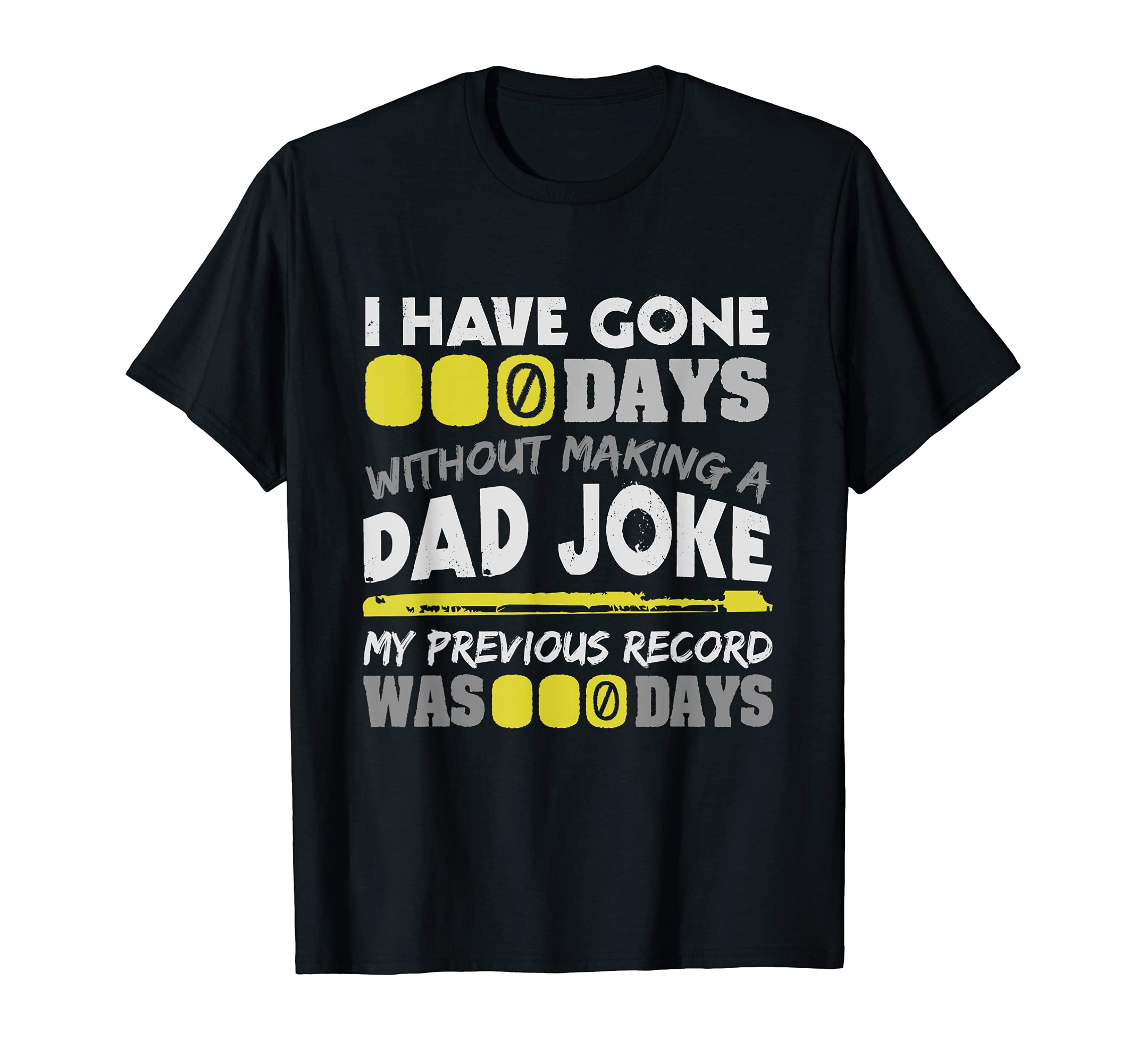 Mens I Have Gone 0 Days Without T-Shirt - Casual Everyday Wear Men Women - T-Shirt, Sweatshirt, Hoodie
