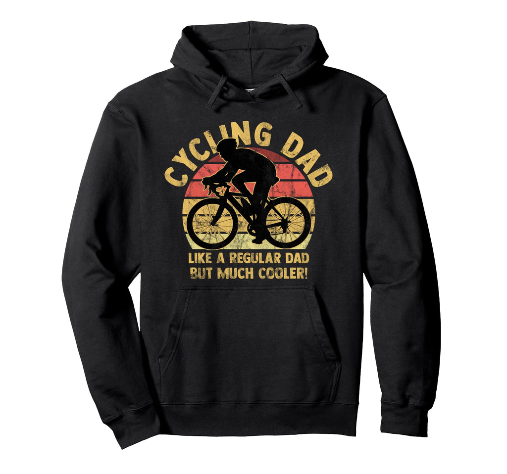 Cycling Dad Bike Rider Gift Hoodie - Novelty Apparel for Adults - T-Shirt, Sweatshirt, Hoodie