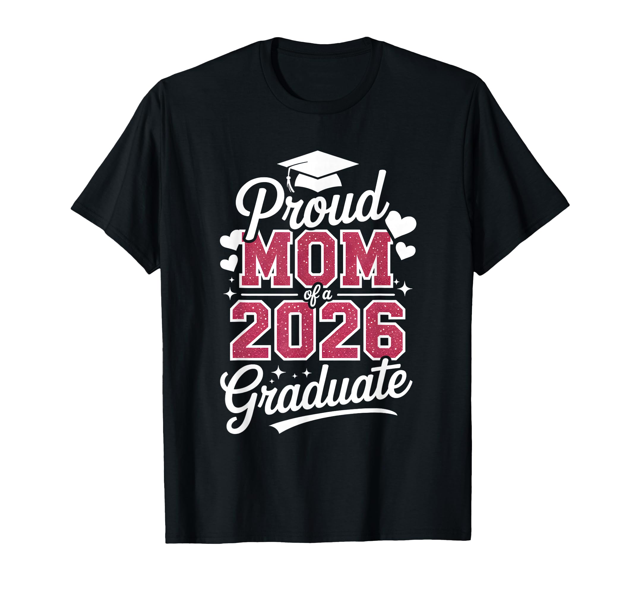 Proud Mom 2026 Graduate Class T-Shirt - Trendy Graphic Men Women - T-Shirt, Sweatshirt, Hoodie