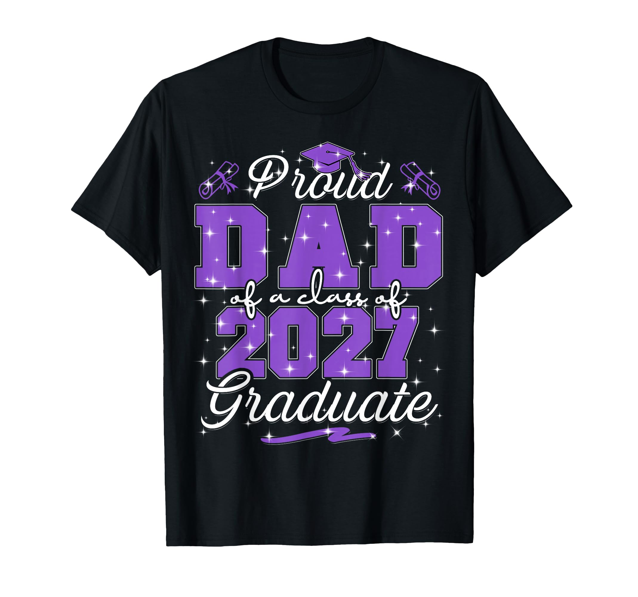 Proud Dad Class 2027 Graduate T-Shirt - Casual Everyday Wear Unisex - T-Shirt, Sweatshirt, Hoodie