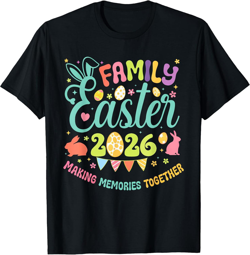 Family Easter 2026 Making Memories Together - Adult & Kids T-Shirts, Sweatshirts & Hoodies apparel design preview 1