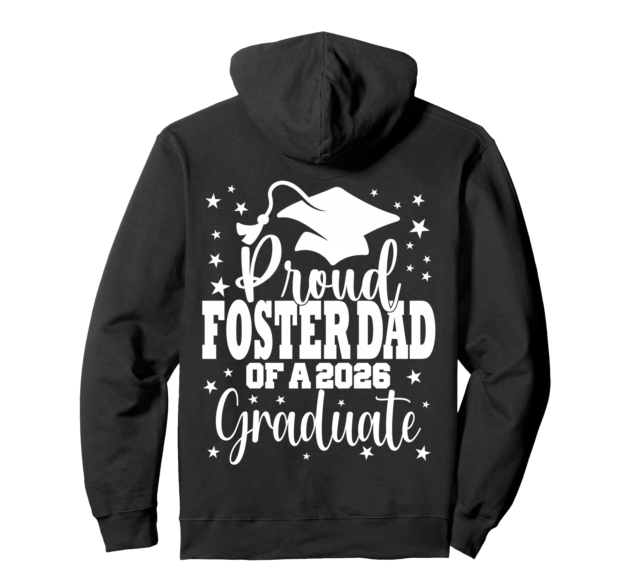 Proud Foster Dad Class 2026 Hoodie - Casual Everyday Wear Men Women - T-Shirt, Sweatshirt, Hoodie