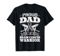 Proud Dad Brain Cancer Warrior Gray T-Shirt - Novelty Apparel Men Women - T-Shirt, Sweatshirt, Hoodie