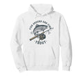Fish Around And Find Trout Funny Hoodie - Minimalist Print Men Women - T-Shirt, Sweatshirt, Hoodie