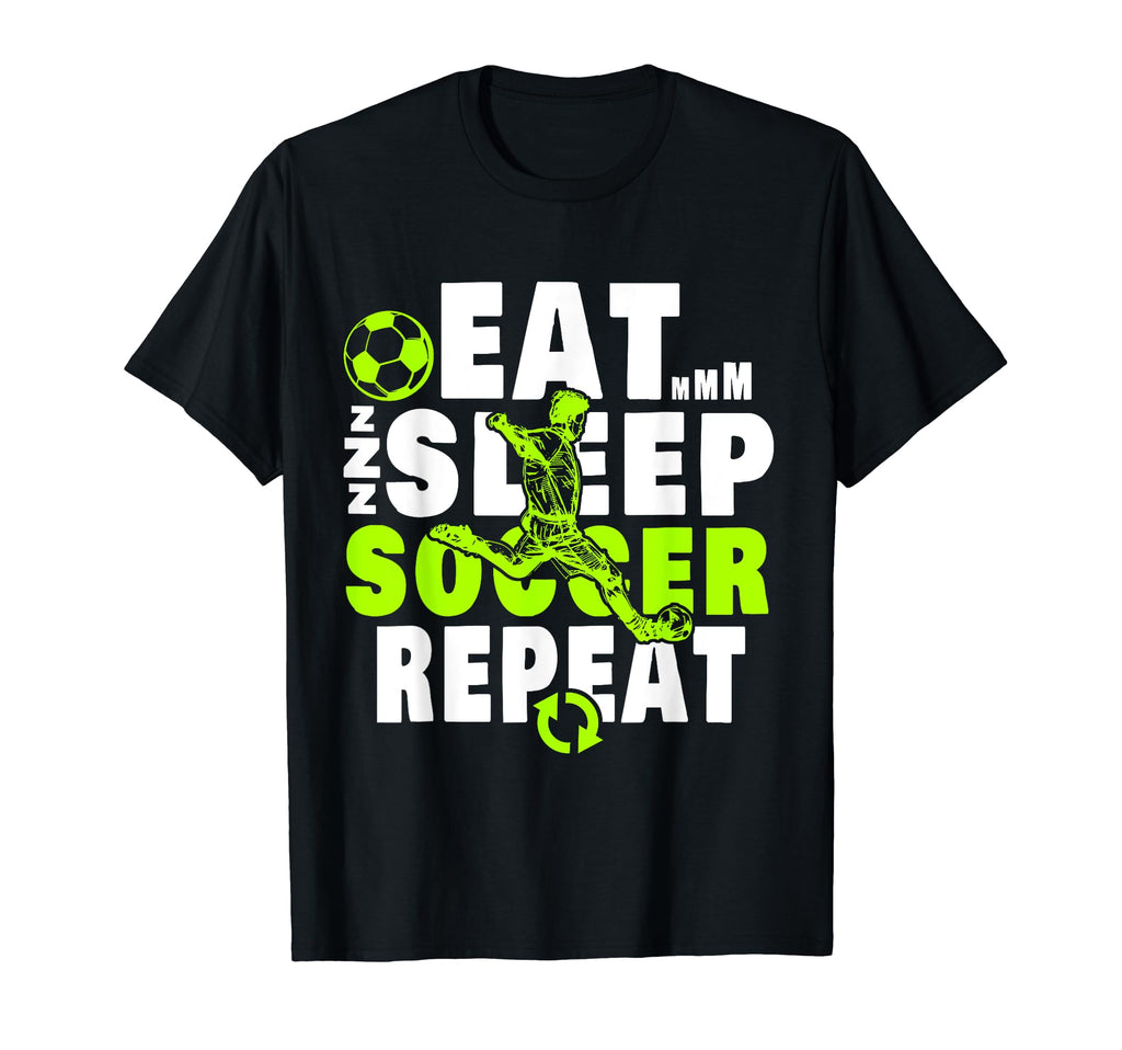 Eat Sleep Soccer Repeat Funny Sport T-Shirt - Aesthetic Graphic for Adults - T-Shirt, Sweatshirt, Hoodie