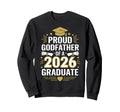 Proud Godfather 2026 Graduate Class Sweatshirt - Unique Graphic Unisex - T-Shirt, Sweatshirt, Hoodie