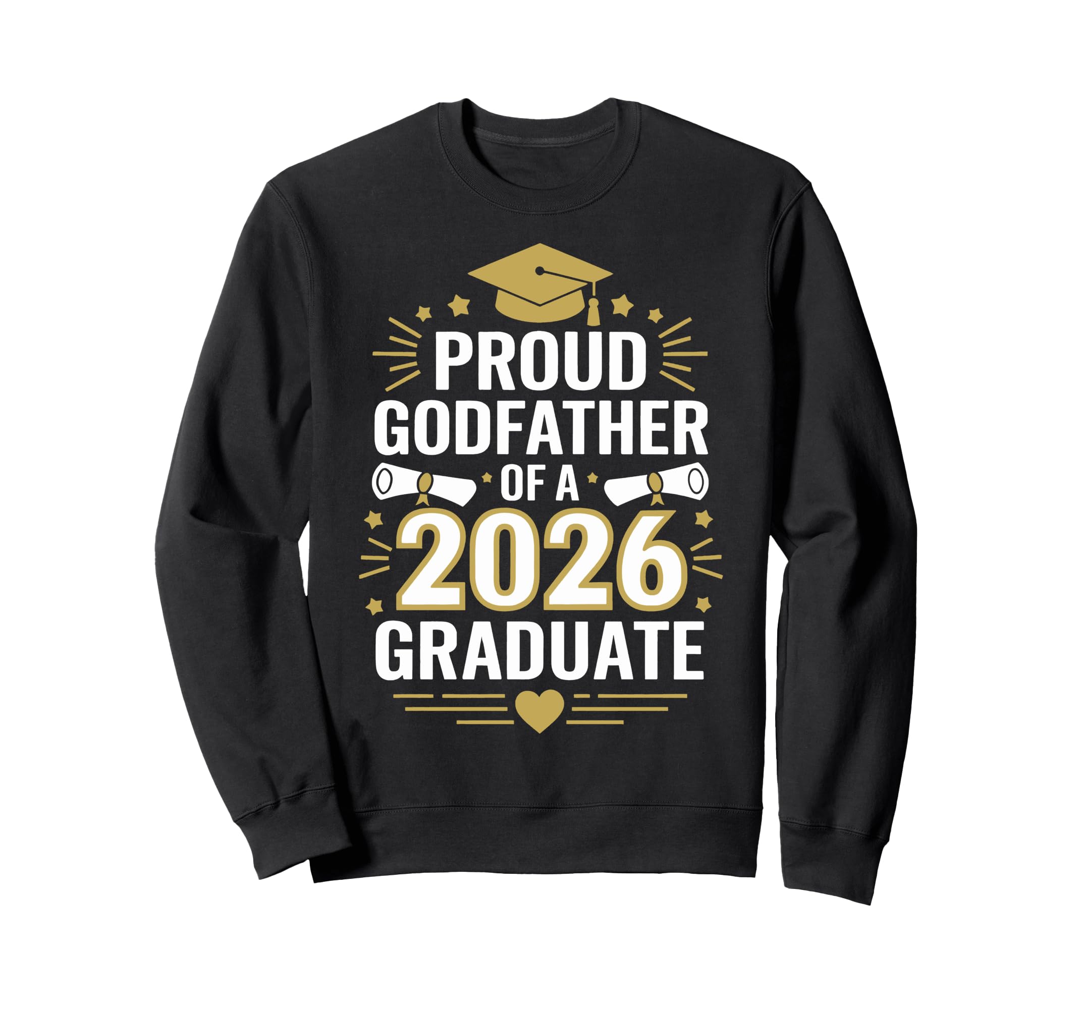 Proud Godfather 2026 Graduate Class Sweatshirt - Unique Graphic Unisex - T-Shirt, Sweatshirt, Hoodie
