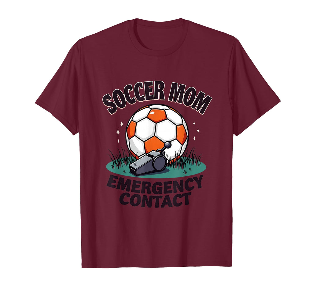 Soccer Mom Emergency Contact T-Shirt - Novelty Apparel for Adults - T-Shirt, Sweatshirt, Hoodie