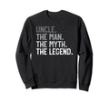 Uncle Myth Legend Fathers Day Dad Sweatshirt - Trendy Graphic Men Women - T-Shirt, Sweatshirt, Hoodie