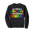 My Nieces First Day School Tees Sweatshirt - Novelty Apparel Men Women - T-Shirt, Sweatshirt, Hoodie