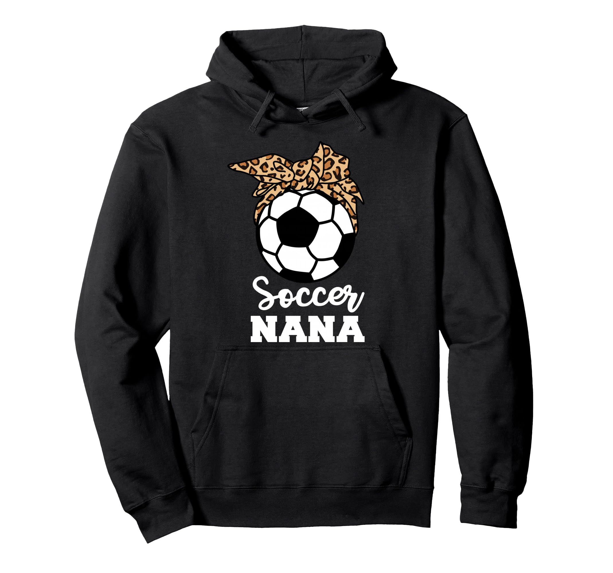 Soccer Nana Funny Leopard Nana Hoodie - Streetwear Style Unisex - T-Shirt, Sweatshirt, Hoodie