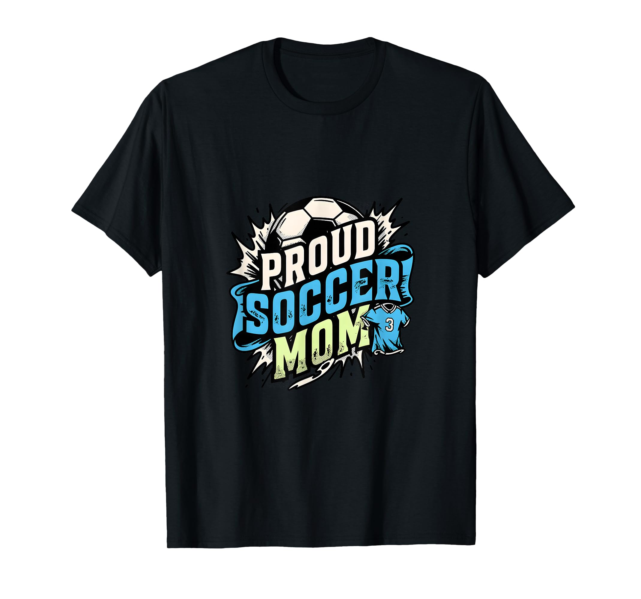 Proud Soccer Mom Family Fan Soccer Mom T-Shirt - Novelty Apparel for Adults - T-Shirt, Sweatshirt, Hoodie