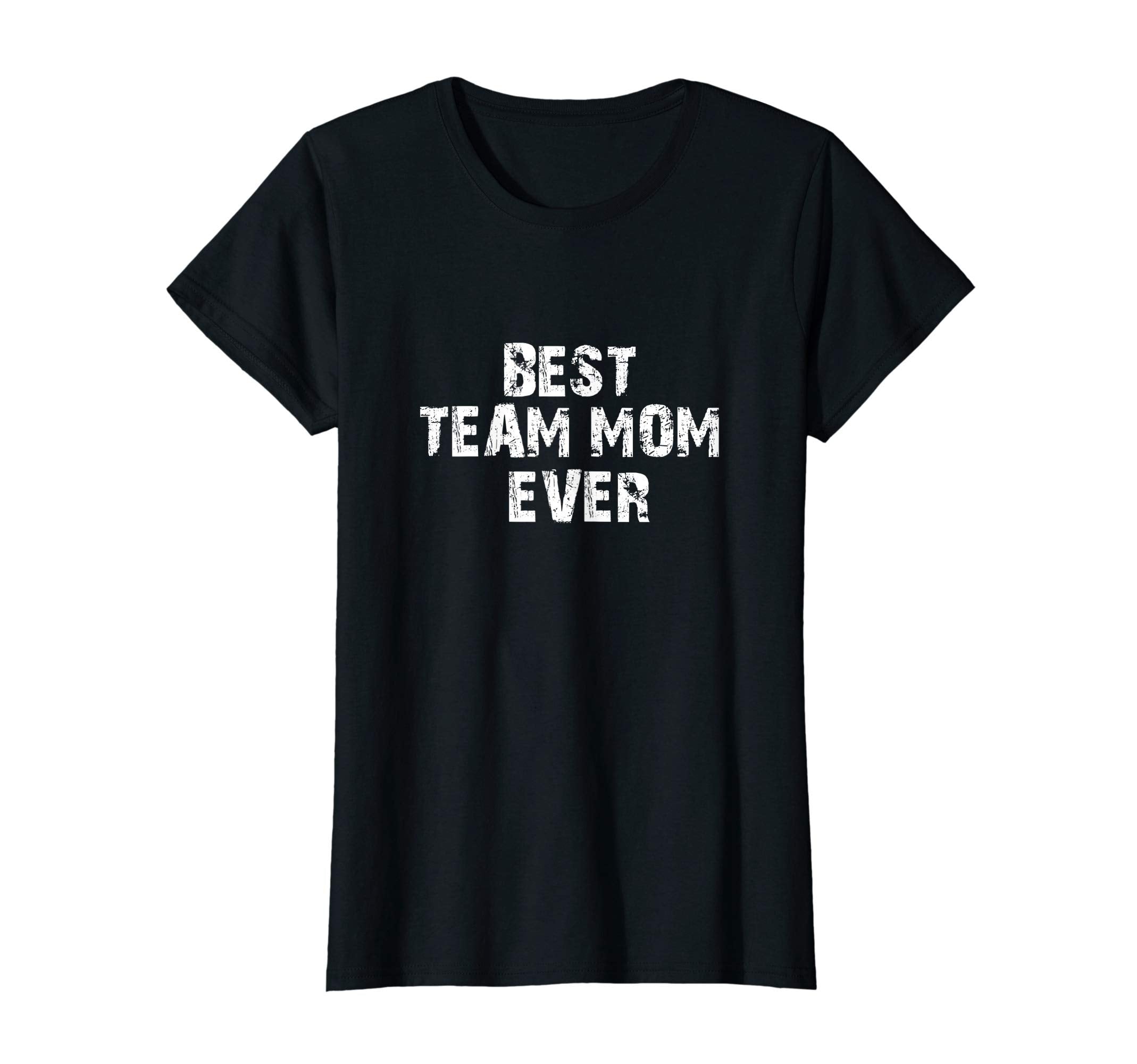 Womens Best Team Mom Ever Mothers T-Shirt - Fun Novelty Design Men Women - T-Shirt, Sweatshirt, Hoodie