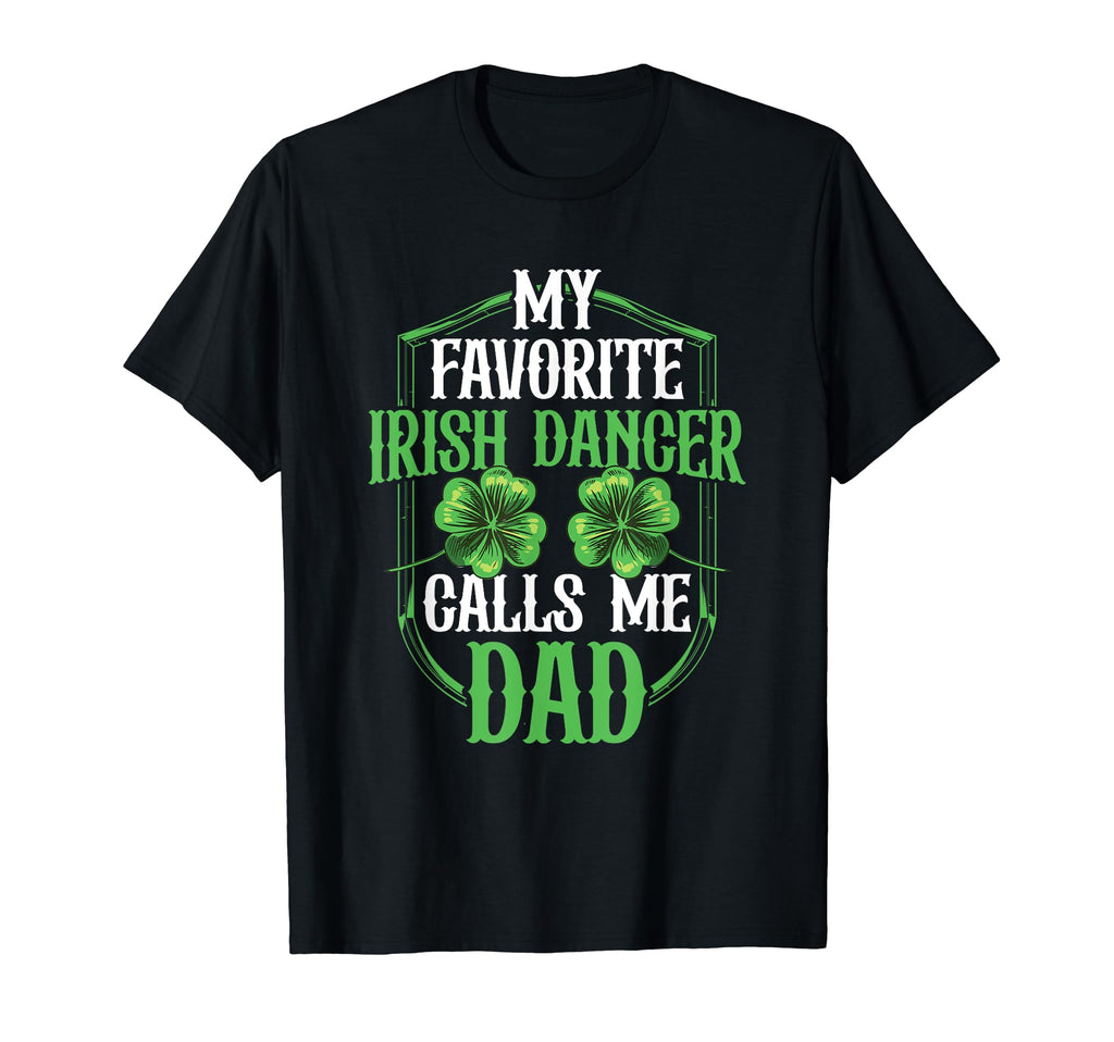 Irish Dancing My Favorite Irish Dancer T-Shirt - Graphic Print Men Women - T-Shirt, Sweatshirt, Hoodie