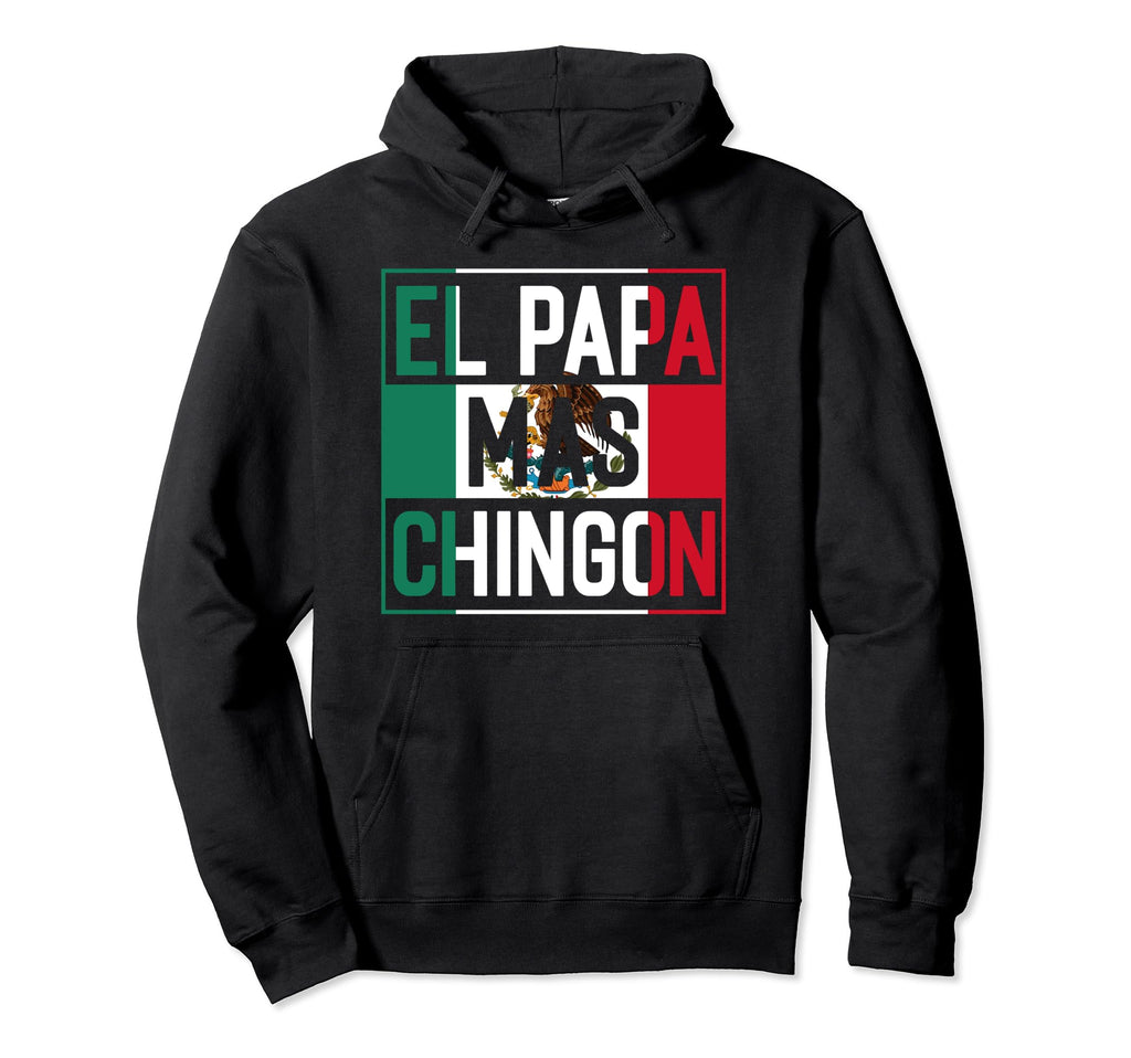El Papa Mas Chingon Funny Best Mexican Hoodie - Minimalist Print Unisex - T-Shirt, Sweatshirt, Hoodie