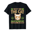 Why Did Cat Guard Computer Dad Jokes T-Shirt - Graphic Print Unisex - T-Shirt, Sweatshirt, Hoodie