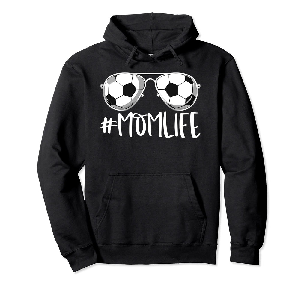 Momlife Soccer Aviators Mothers Day Hoodie - Aesthetic Graphic Unisex - T-Shirt, Sweatshirt, Hoodie