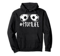 Momlife Soccer Aviators Mothers Day Hoodie - Aesthetic Graphic Unisex - T-Shirt, Sweatshirt, Hoodie