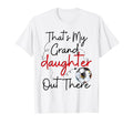Thats My Grandson Out There Soccer Funny T-Shirt - Minimalist Print Unisex - T-Shirt, Sweatshirt, Hoodie