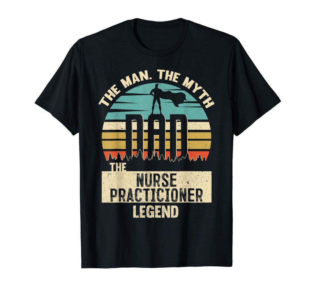Mens Myth Legend Dad Nurse T-Shirt - Casual Everyday Wear Unisex - T-Shirt, Sweatshirt, Hoodie