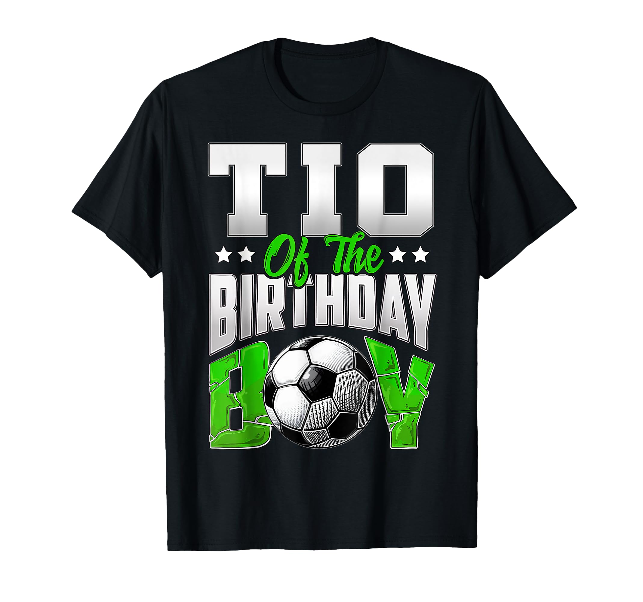 Tio Birthday Soccer Family Baller T-Shirt - Casual Everyday Wear Men Women - T-Shirt, Sweatshirt, Hoodie