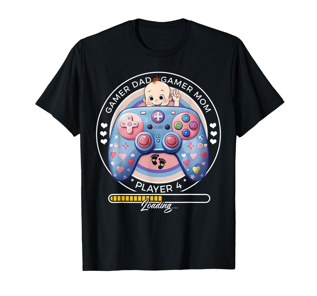 Player 4 Loading Gamer Mom Dad T-Shirt - Fun Novelty Design Men Women - T-Shirt, Sweatshirt, Hoodie