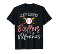 Busy Raising Ballers Ballerinas T-Shirt - Trendy Graphic Men Women - T-Shirt, Sweatshirt, Hoodie